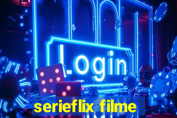 serieflix filme